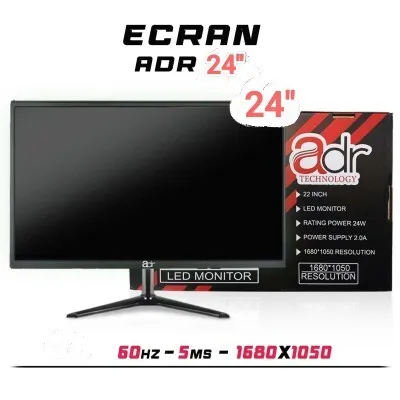 Écran adr 22" Ecran 24"