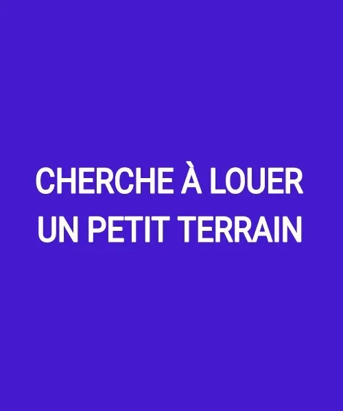 Cherche location Terrain Boumerdès Bordj menaiel