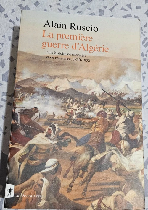 La première guerre d'Algérie - Alain Ruscio