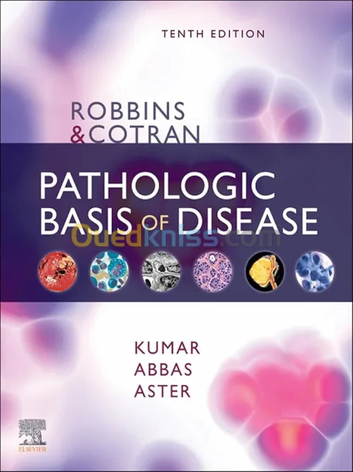 Robbins & Cotran Pathologic Basis of Disease - Vinay kumar