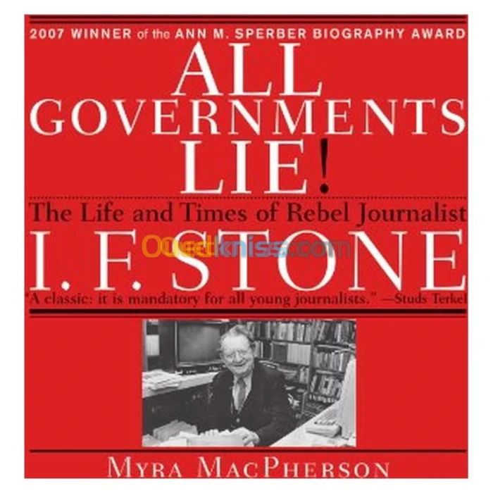 All Governments Lie: The Life and Times of Rebel Journalist I. F. Stone