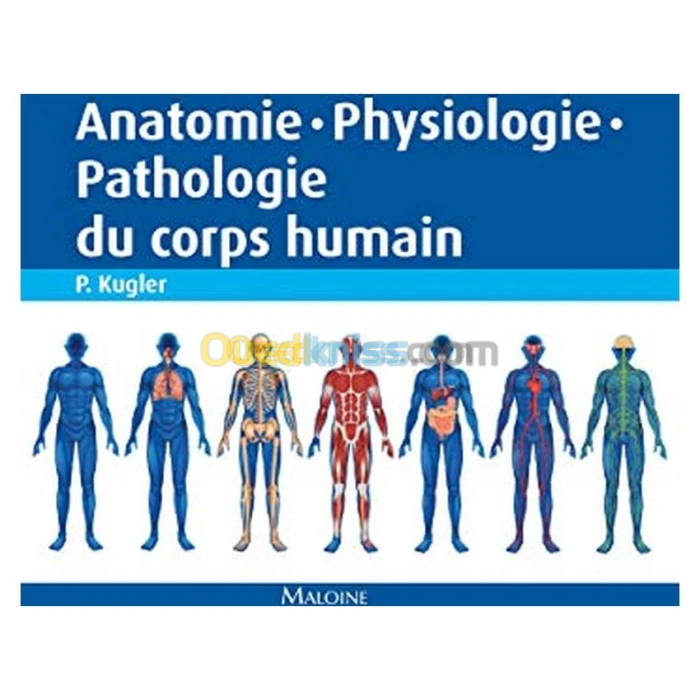 Anatomie, Physiologie, Pathologie du Corps Humain