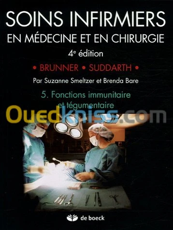 Soins infirmiers en Médecine et en Chirurgie - Tome 5, Fonctions immunitaire et tégumentaire 4e édition