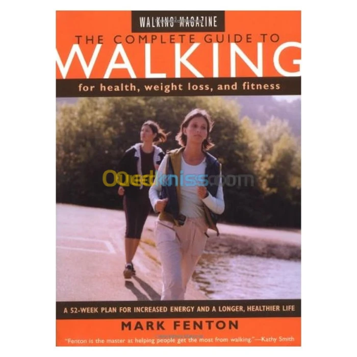 Walking Magazine The Complete Guide To Walking: for Health, Fitness, and Weight Loss