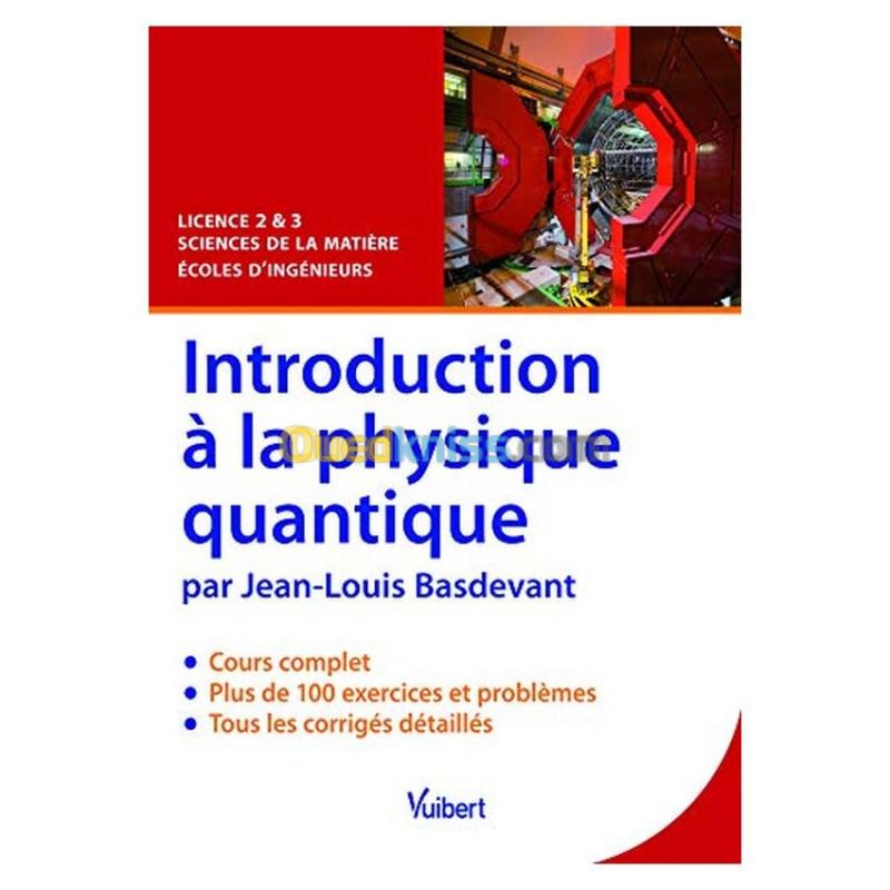  Introduction à la physique quantique - Cours, exercices & problèmes corrigés