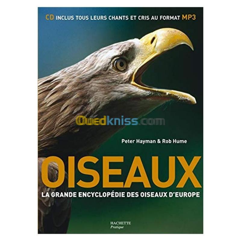  Oiseaux : La grande encyclopédie des oiseaux d'Europe + 1CD audio inclus tous leurs cris au format MP3
