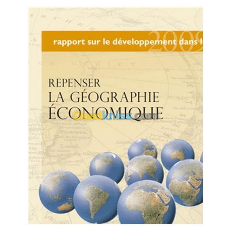  Rapport sur le developpement dans le monde 2009 repenser la géographie économique