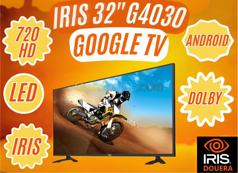 TELEVISEUR IRIS 32 G4030 ANDROID GOOGLE TV 32POUCES HD 8