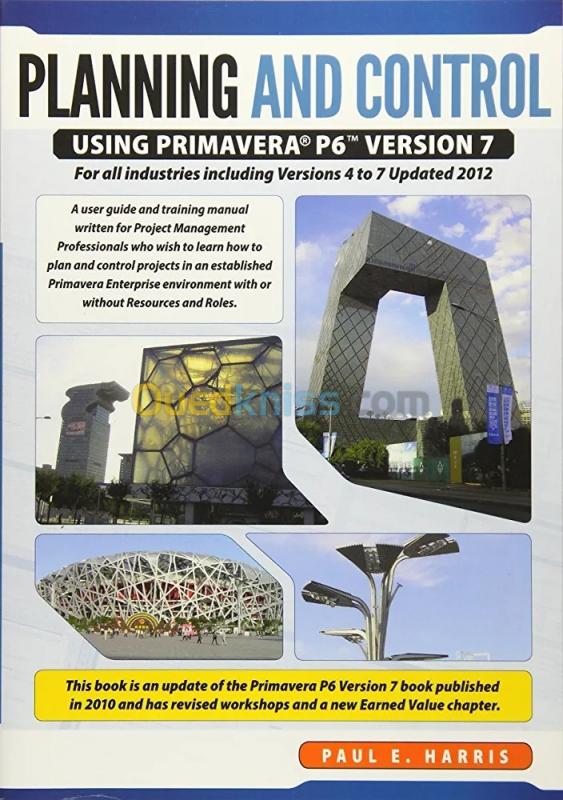  Project Planning and Control Using Primavera P6 : for All Industries Includind Versions 4 to 7